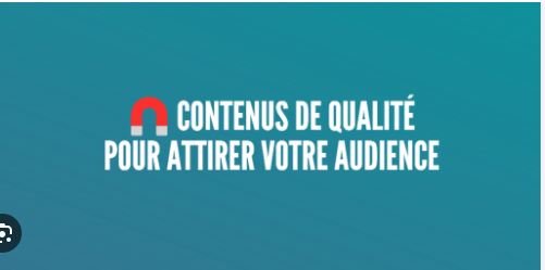 comment créer du contenu inspirant pour votre audience